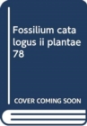 Image for Fossilium catalogus ii plantae 78