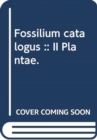 Image for Fossilium catalogus :