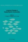 Image for Long-Term Changes in Coastal Benthic Communities : Proceedings of a Symposium, held in Brussels, Belgium, December 9–12,1985