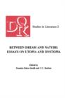Image for Between Dream and Nature : Essays on Utopia and Dystopia