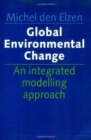 Image for Global Environmental Change : An Integrated Modelling Approach