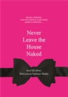 Image for Never Leave the House Naked : And 50 Other Ridiculous Fashion Rules