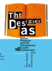 Image for The designer as author, producer, activist, entrepreneur, curator &amp; collaborator  : new models for communicating