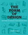 Image for The form of design  : deciphering the language of mass produced objects