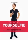 Image for Do it yourselfie guide  : the ultimate selfie guide to capture the best version of yourself