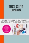 Image for This is my London : Do-It-Yourself City Journal