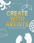 Image for Create with artists  : art activites for everyone