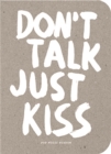 Image for Don’t Talk Just Kiss : Pop Music Wisdom, Love Edition