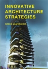 Image for Innovative architecture strategies  : a guide to innovative architectural strategies with complex programme