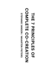 Image for The 7 Principles of Complete Co-Creation