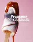 Image for Pregnancy cookbook  : a collection of recipes that appeal or appal depending on your trimester