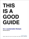 Image for This is a Good Guide - for a Sustainable Lifestyle