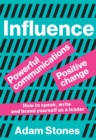 Image for Influence  : powerful communications, positive change