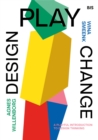 Image for Design, Play, Change