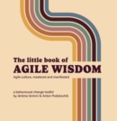 Image for The little book of agile wisdom  : agile culture mastered and manifested