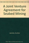 Image for A Joint Venture Agreement for Seabed Mining