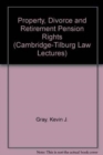 Image for Property, Divorce and Retirement Pension Rights
