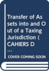 Image for Transfer of Assets into and Out of a Taxing Jurisdiction