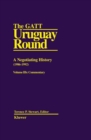 Image for The GATT Uruguay round  : a negotiating history (1986-1992)Vol. 2: Commentary