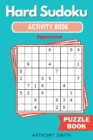 Image for Hard Sudoku Puzzle Expert Level Sudoku With Tons of Challenges For Your Brain (Hard Sudoku Activity Book)