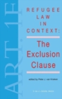 Image for Refugee Law in Context:The Exclusion Clause