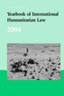 Image for Yearbook of International Humanitarian Law – 2004