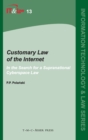 Image for Customary law of the Internet  : in the search for a supranational cyberspace law