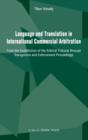 Image for Language and Translation in International Commercial Arbitration