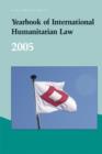 Image for Yearbook of International Humanitarian Law – 2005