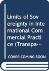 Image for Limits of Sovereignty in International Commercial Practice