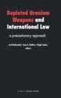 Image for Depleted Uranium Weapons and International Law