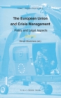 Image for The European Union and crisis management  : policy and legal aspects
