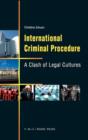 Image for International criminal procedure  : a clash of legal cultures