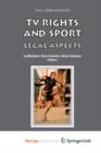 Image for TV Rights and Sport : Legal Aspects