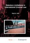 Image for Statutory Limitations in International Criminal Law