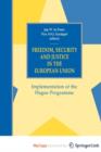 Image for Freedom, Security and Justice in the European Union : Implementation of the Hague Programme 2004
