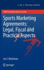 Image for Sports marketing agreements  : legal, fiscal and practical aspects