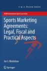 Image for Sports marketing agreements  : legal, fiscal and practical aspects