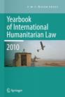 Image for Yearbook of International Humanitarian Law - 2010
