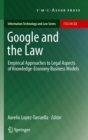 Image for Google and the law: empirical approaches to legal aspects of knowledge-economy business models