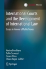 Image for International Courts and the Development of International Law: Essays in Honour of Tullio Treves
