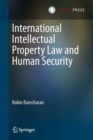 Image for International intellectual property law and human security
