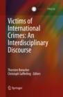 Image for Victims of international crimes: an interdisciplinary discourse