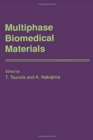 Image for Multiphase Biomedical Materials