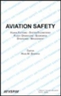 Image for Aviation Safety, Human Factors - System Engineering - Flight Operations - Economics - Strategies - Management