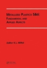 Image for Metallized Plastics 5&amp;6: Fundamental and Applied Aspects