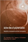Image for Active sites of polymerization  : polysite phenomenon - stereospecific and kinetic heterogeneity