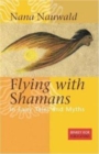 Image for Flying with Shamans : In Fairy Tales and Myths