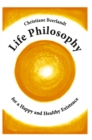Image for Life Philosophy for a Happy and Healthy Existence