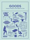 Image for Goods  : interior products from sketch to use